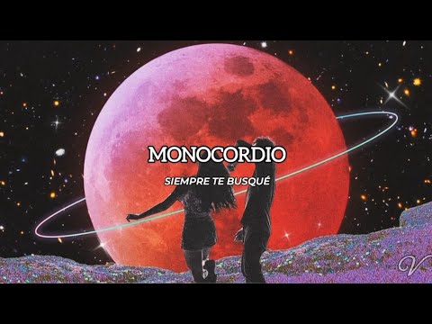 Monocordio - Siempre Te Busqué!