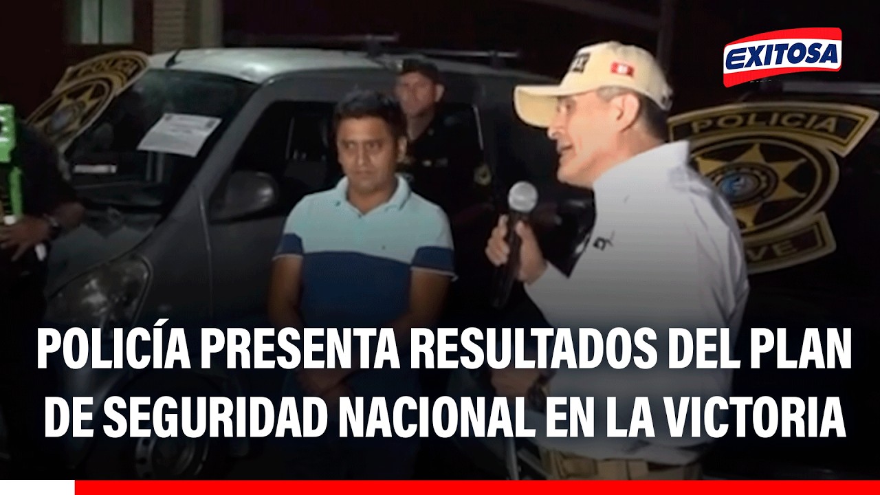 🔴🔵 Policía presenta resultados del Plan de Seguridad Nacional en La Victoria