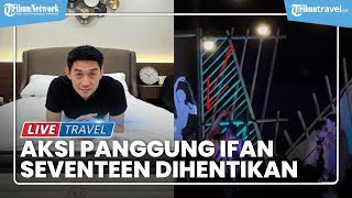 Viral Penampilan Ifan Seventeen Dihentikan Mendadak, Pihak Hotel Minta Maaf