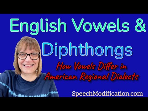 American English Regional Dialects:  Monophthongs and Diphthongs, Changing Vowel Sounds
