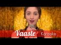 Vaaste Karaoke || Dhvani bhanushali || karaoke Series