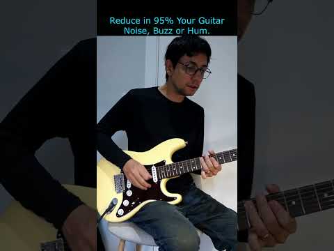Reduce in 95% Your Guitar Noise, Buzz or Hum #shorts