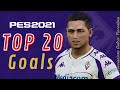 PES 2021 Top 20 Goals Compilation! Full Manual | Legend Difficulty | Fiorentina Master League