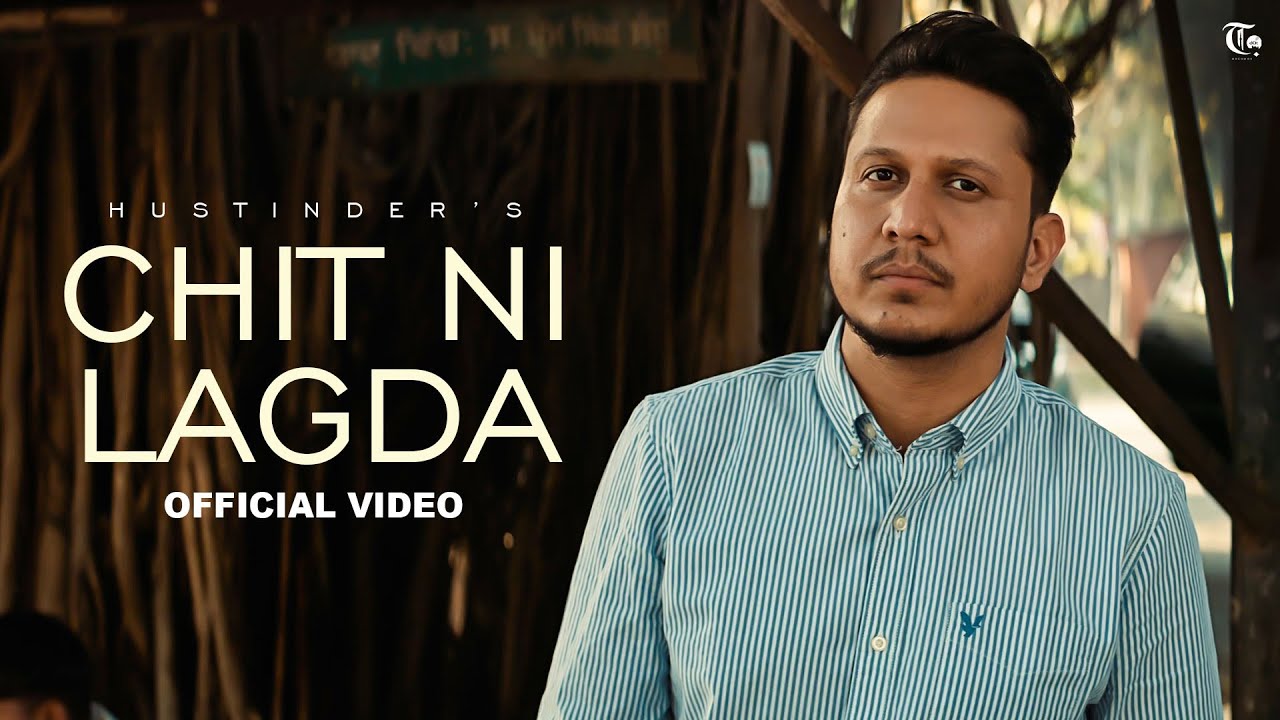 Chit Ni Lagda Lyrics | Hustinder