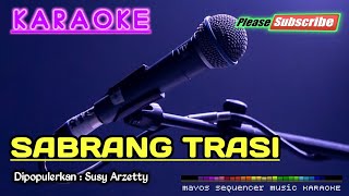 Download lagu SABRANG TERASI - Susy Arzetty- KARAOKE mp3 Download lagu SABRANG TERASI - Susy Arzetty- KARAOKE mp3