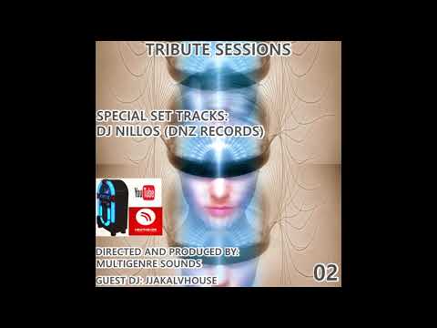 TRIBUTE SESSIONS - PODCAST 02 (SPECIAL SET TRACKS DJ NILLOS - DNZ RECORDS)