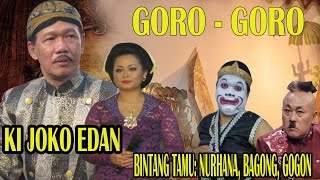 Download lagu KI JOKO EDAN HADIWIDJOYO || SEMAR KUNING : GORO- GORO|| BT: NURHANA, BAGONG, GOGON mp3