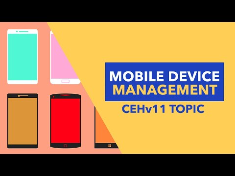 Mobile Device Management - CEHv11 Topic