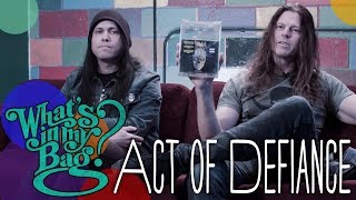 Act of Defiance - What's in My Bag?