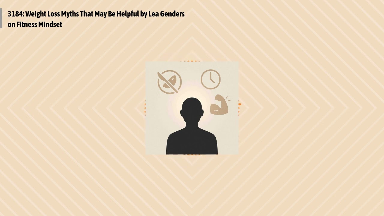 3184: Weight Loss Myths That May Be Helpful by Lea Genders on Fitness Mindset | Optimal Health...