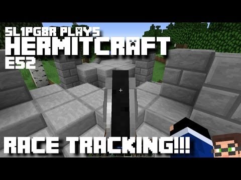 HermitCraft MineCraft LP E52 - Race Tracking!!! ( Let's Play )