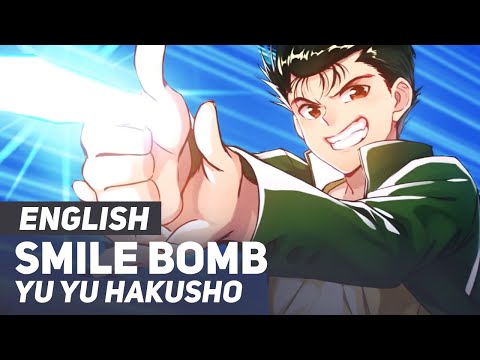 Yu Yu Hakusho - "Smile Bomb" (Opening) | ENGLISH ver | AmaLee