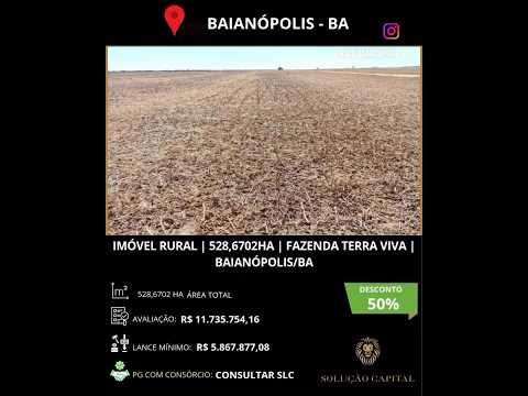 IMÓVEL RURAL | 528,6702HA | FAZENDA TERRA VIVA | BAIANÓPOLIS/BA