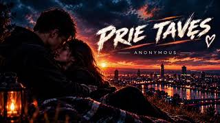 Anonymous - Prie Tavęs 