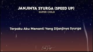 Download lagu Janjinya syurga (Speed up) - Super Child mp3