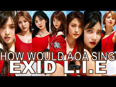 How would AOA Sing - EXID L.I.E