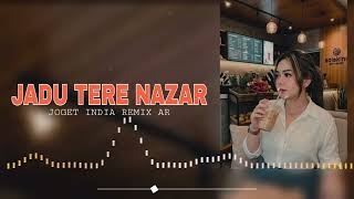 Download lagu JOGET INDIA REMIX - JADU TERE NAZAR VIRAL mp3 Download lagu JOGET INDIA REMIX - JADU TERE NAZAR VIRAL mp3