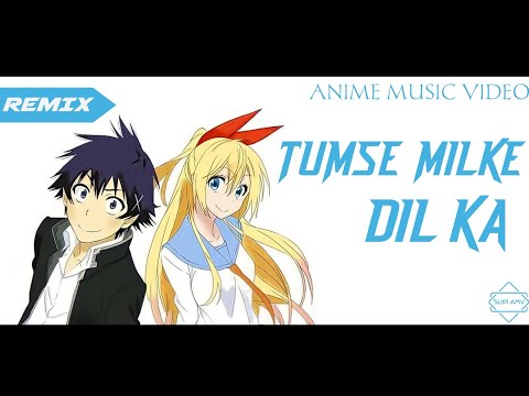 Tumse Milke Dilka Jo Haal『 AMV 』 - Hindi Romantic AMV