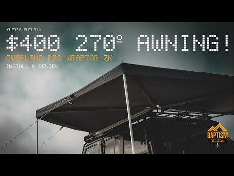 A $400 270º AWNING FROM OVERLAND PROS! *Install and Review*