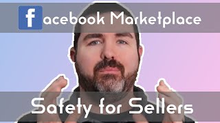 Selling on Facebook Marketplace Safely-- for Sellers