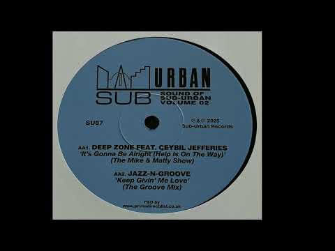 Deep Zone Feat. Ceybil Jefferies | It's Gonna Be Alright (Help Is On The Way)(The Mike & Matty Show)