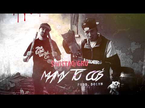 ŚwistaQ/GRU - Mamy to coś ft. DJ CRK (prod. Dolun)