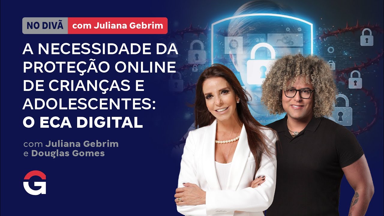 No Divã com Juliana Gebrim | A Necessidade da Proteção Online de Crianças e Adolescentes