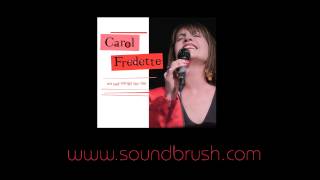 CAROL FREDETTE: "To Love And Be Loved" by Cahn/Van Heusen