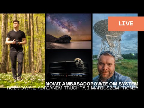 POLSKA: Poznaj nowych ambasadorów OM SYSTEM!