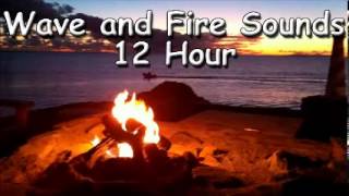 SLEEP SOUND With the ocean and fire sound   12 hour of sea sounds relax meditation zen music