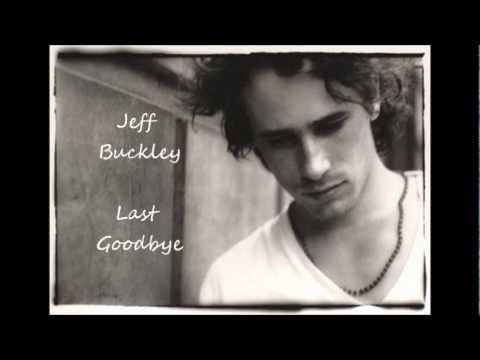 Jeff Buckley - Last Goodbye [With Lyrics]