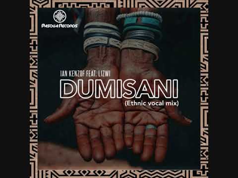 Ian Kenzof feat Lizwi - Dumisani (Ethnic Vocal mix)