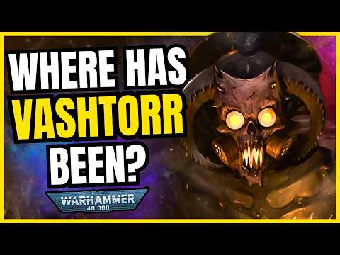 Why Has Vashtorr The Arkifane DISAPPEARED? | Warhammer 40K Explained