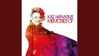 Kaz Hawkins - Something's Got A Hold On Me video