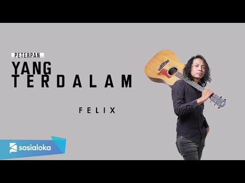 FELIX - YANG TERDALAM (OFFICIAL MUSIC VIDEO)