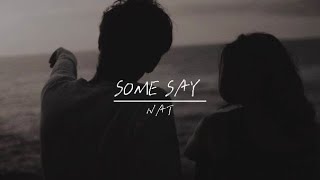 (1 hour) Some Say - Nat Amanda (with lyrics)