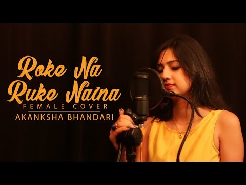 download lagu mp3 mp4 Roke Na Ruke Naina 320kbps Female Version, download lagu Roke Na Ruke Naina 320kbps Female Version gratis, unduh video klip Roke Na Ruke Naina 320kbps Female Version