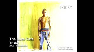 Tricky - The Love Cats [2003 - Vulnerable]