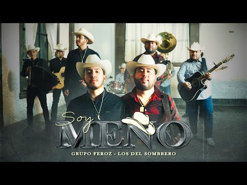 SOY MEÑO (Video Oficial) - Grupo Feroz - Los Del Sombrero
