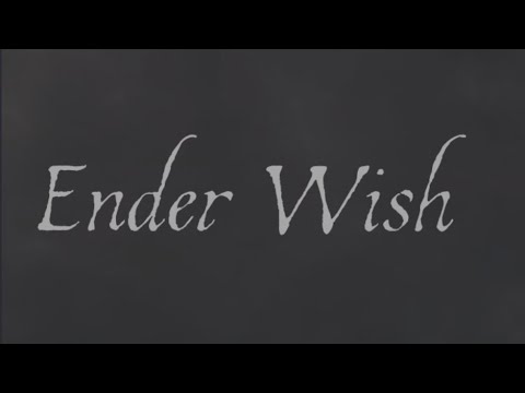 Ender Wish — lyrics Video
