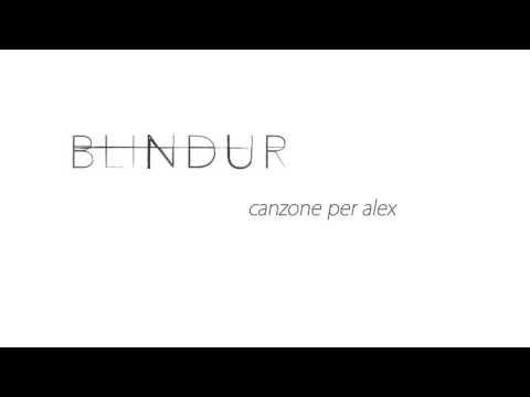 Blindur - Canzone per Alex (Live)
