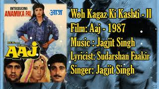 Woh Kagaz Ki Kashti - II | Jagjit Singh | Sudarshan Faakir | Aaj -1987