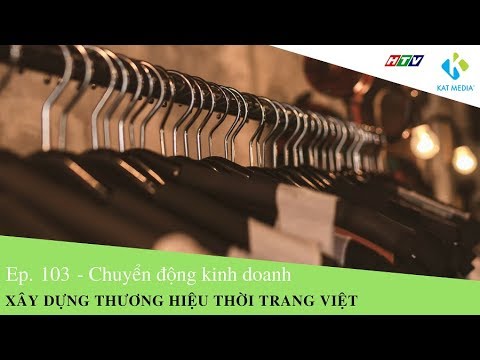 [CĐKD] Số 103 - Xây dựng thương hiệu thời trang Việt