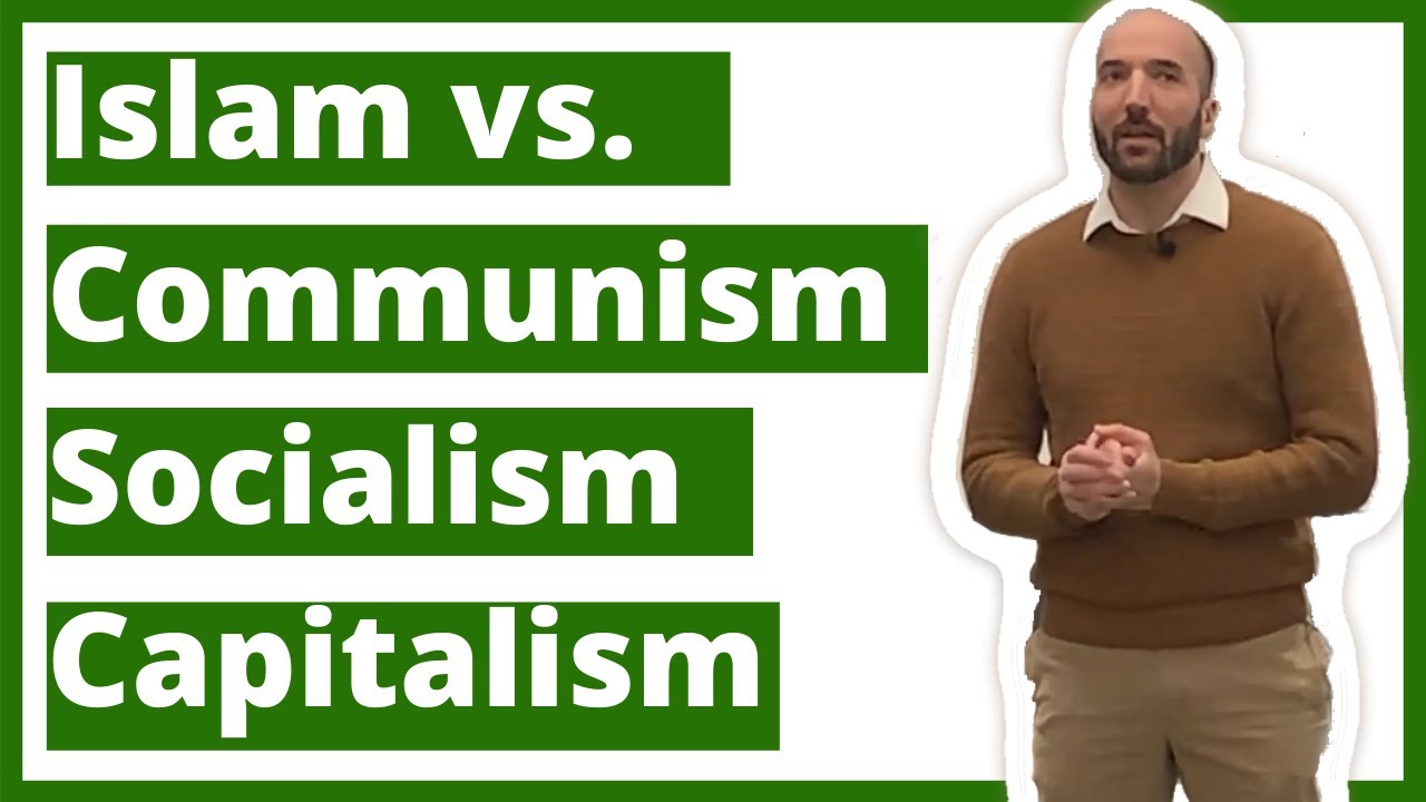 Communism, Socialism and Capitalism: An Islamic Perspective