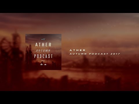 Ather Autumn Podcast 2017