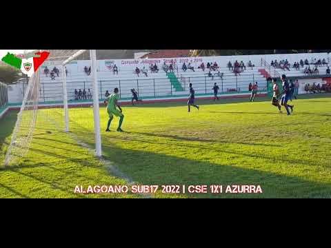 🇮🇹 ALAGOANO SUB 17 - CSE 1X1 AZURRA - GOL DE JOÃO PEREIRA.