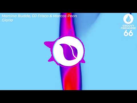 Gloria - Martina Budde, DJ Frisco & Marcos Peon