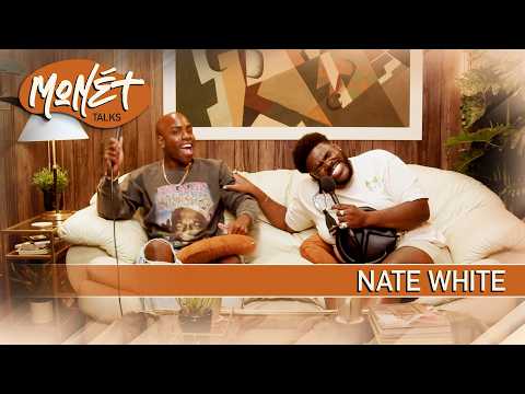 Nate White Talks Finding Comfort in Femininity | Monét Talks with Monét X Change