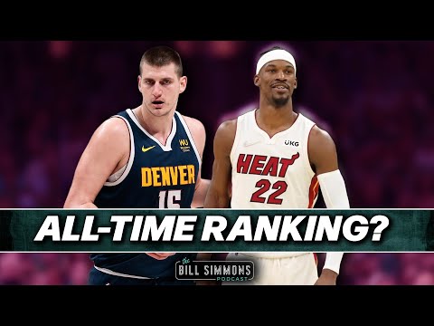 Where Do Nikola Jokic and Jimmy Butler Rank Right Now on Bill Simmons’s All-Time Pyramid?