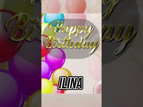 The most attractive girl names, wish birthday ILINA